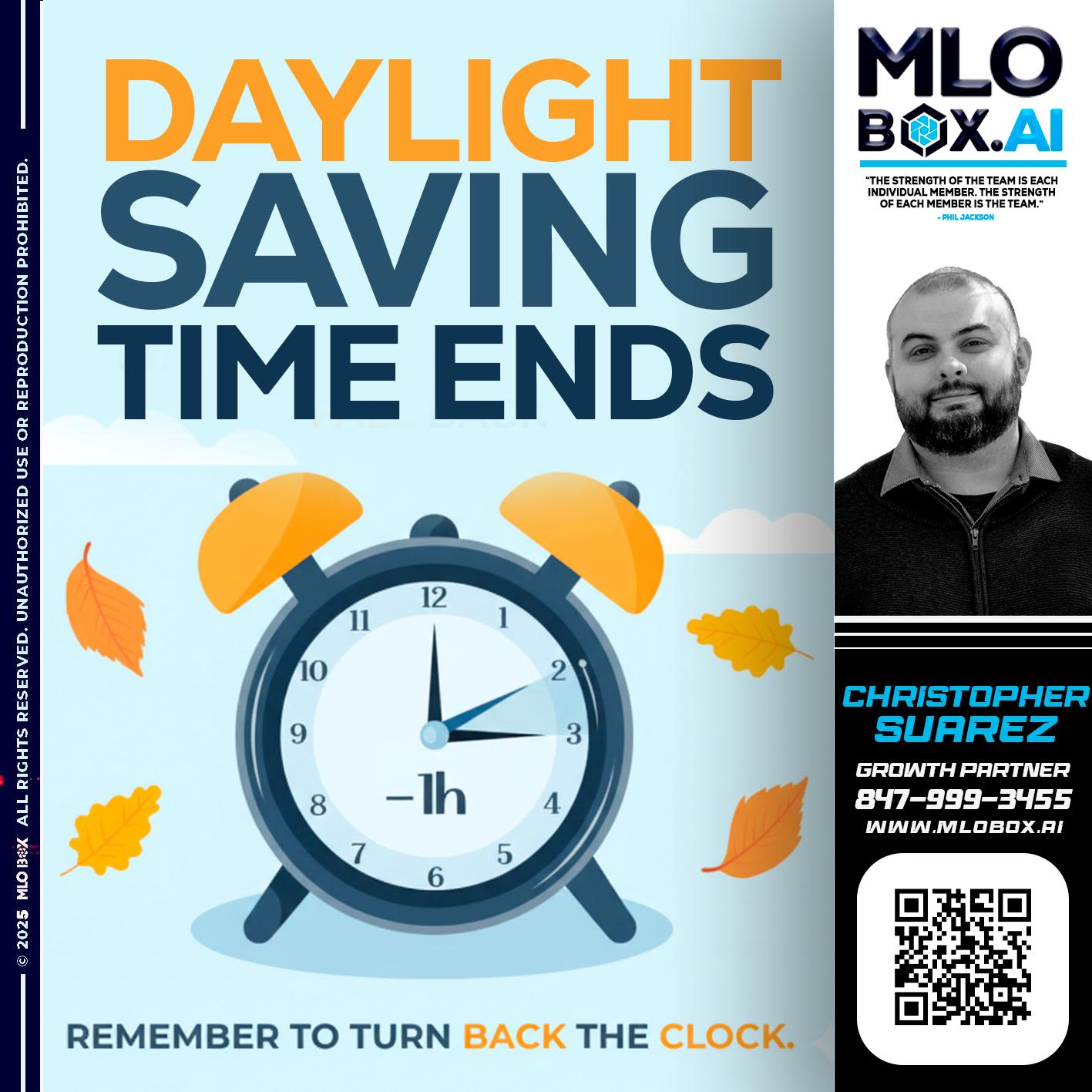 DAYLIGHT SAVING - Christopher Suarez -Mortgage Loan Officer Coach