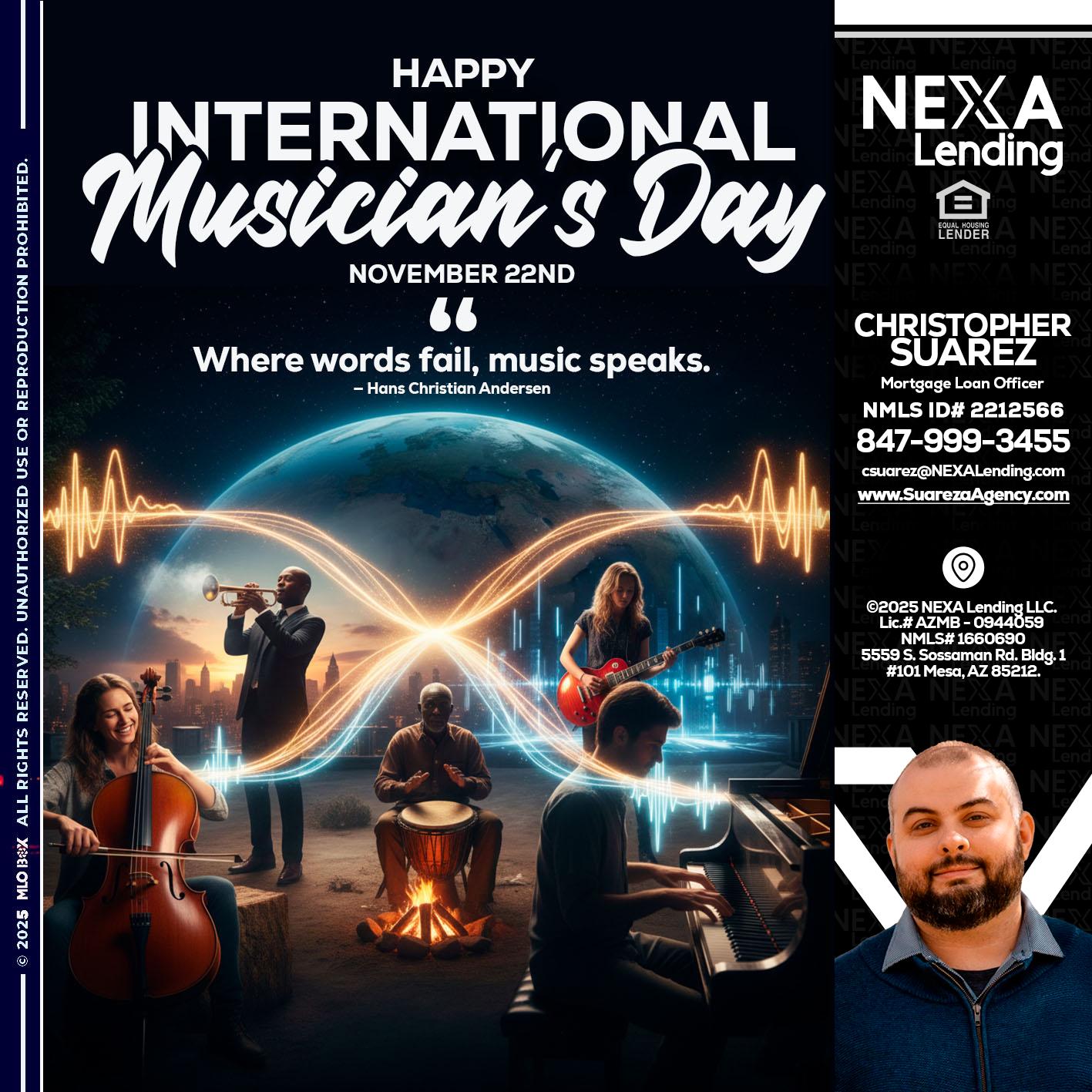 HAPPY INTERNATIONAL MUSICIAN'S DAY - Christopher Suarez -Mortgage Loan Officer Coach