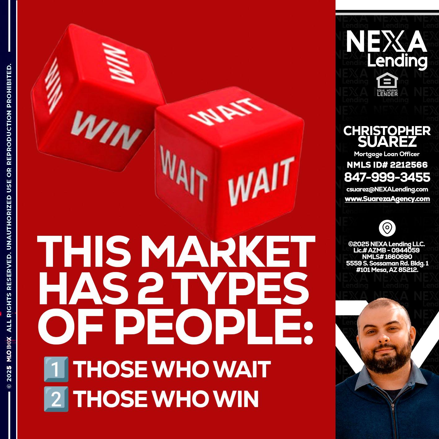 this market - Christopher Suarez -Mortgage Loan Officer Coach