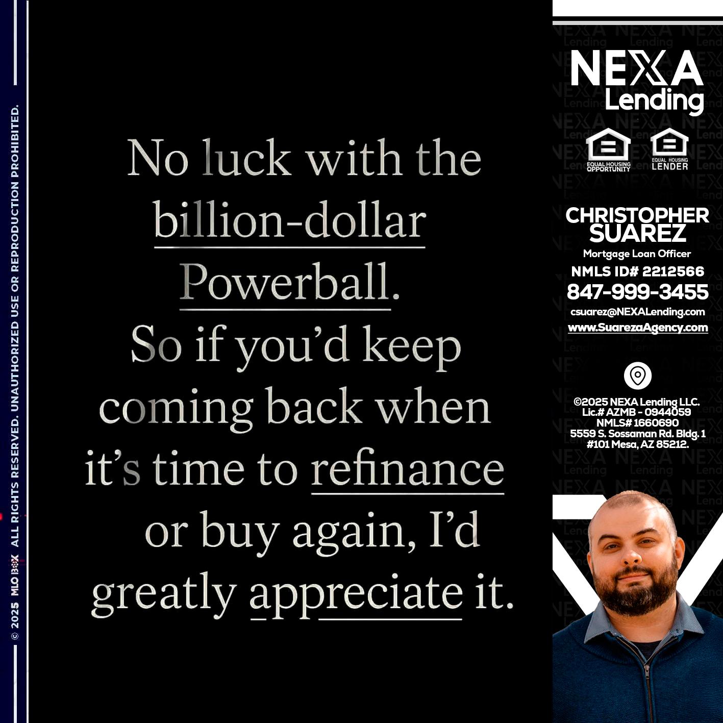 NO LUCK WITH - Christopher Suarez -Mortgage Loan Officer Coach