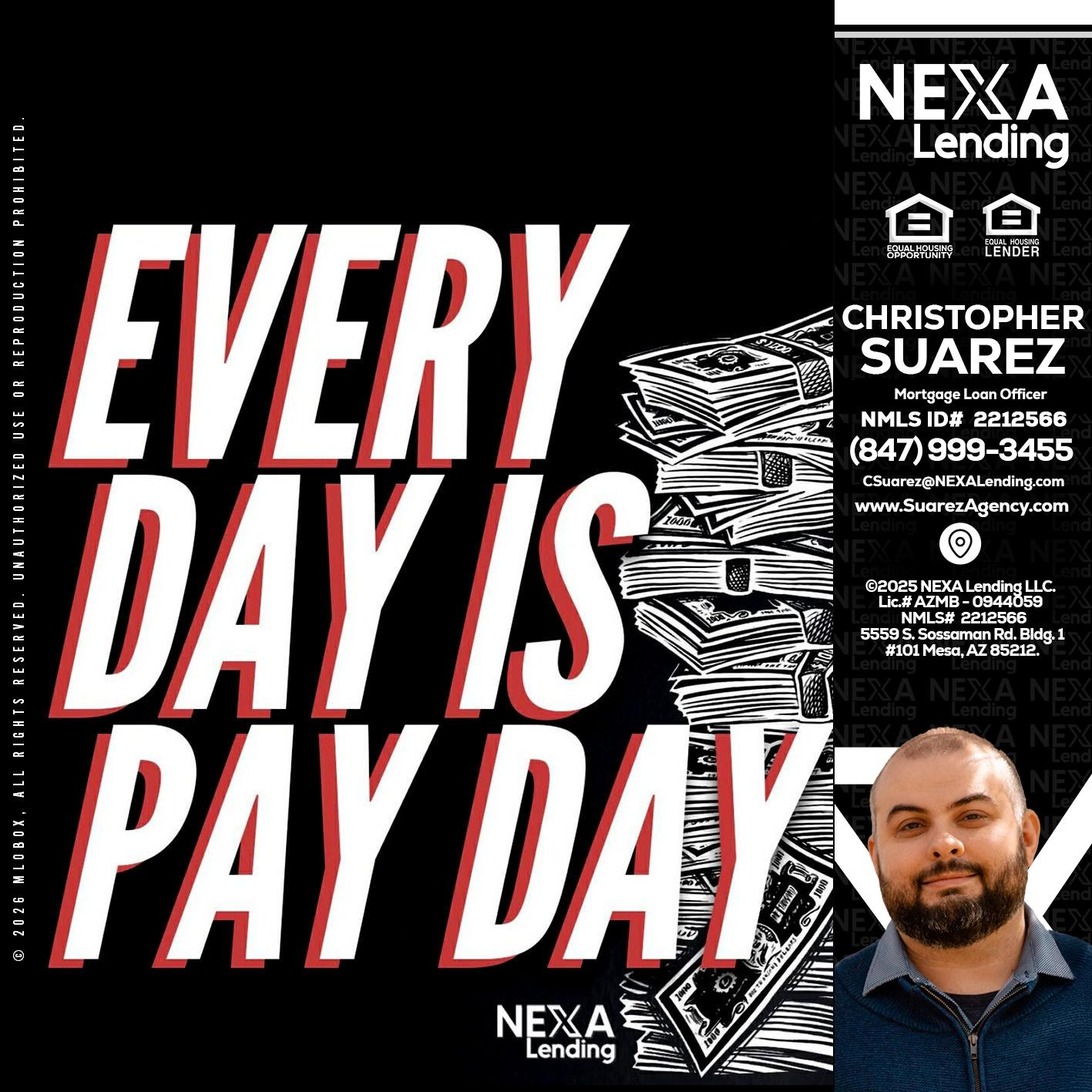 EVERY DAY IS PAY DAY - Christopher Suarez -Mortgage Loan Officer Coach
