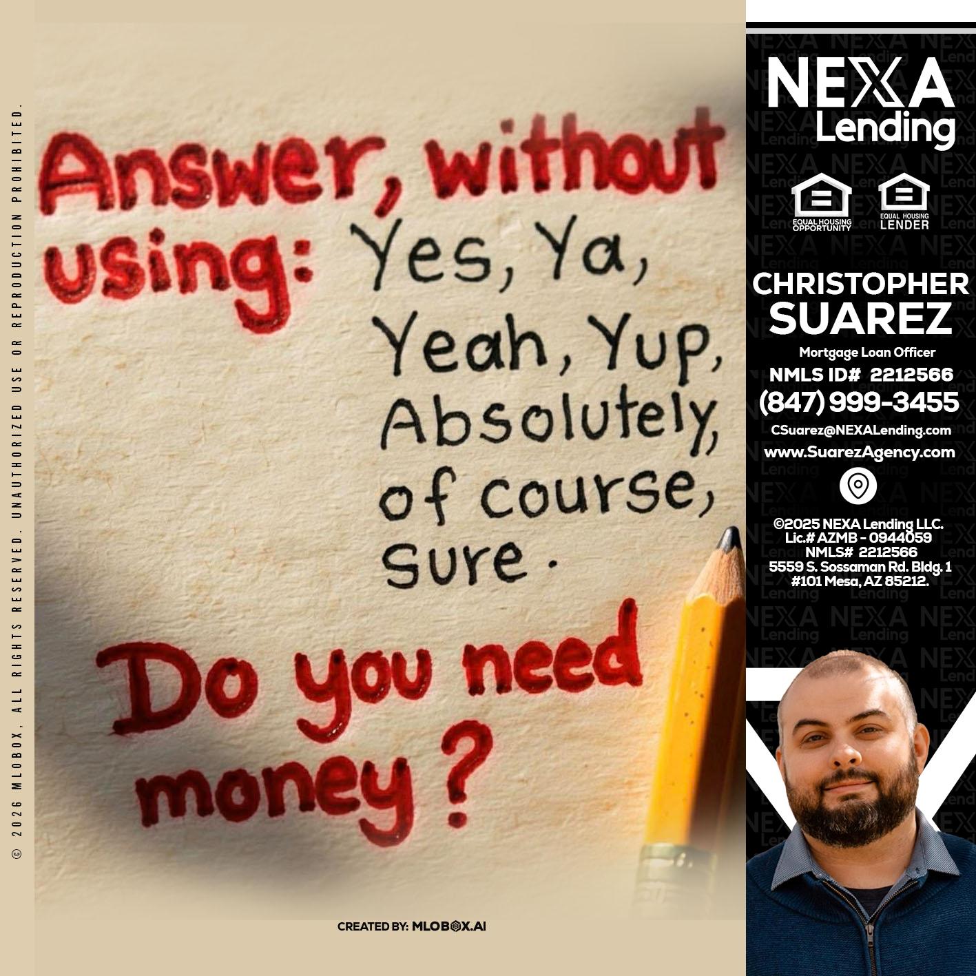 answer without - Christopher Suarez -Mortgage Loan Officer Coach