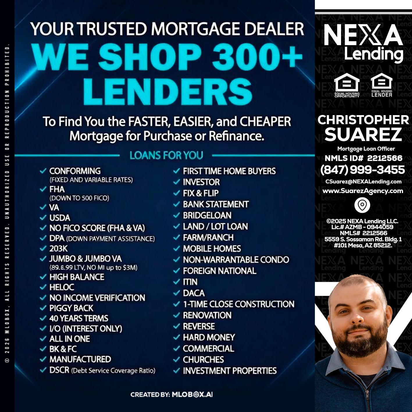we shop 300 + lenders - Christopher Suarez -Mortgage Loan Officer Coach