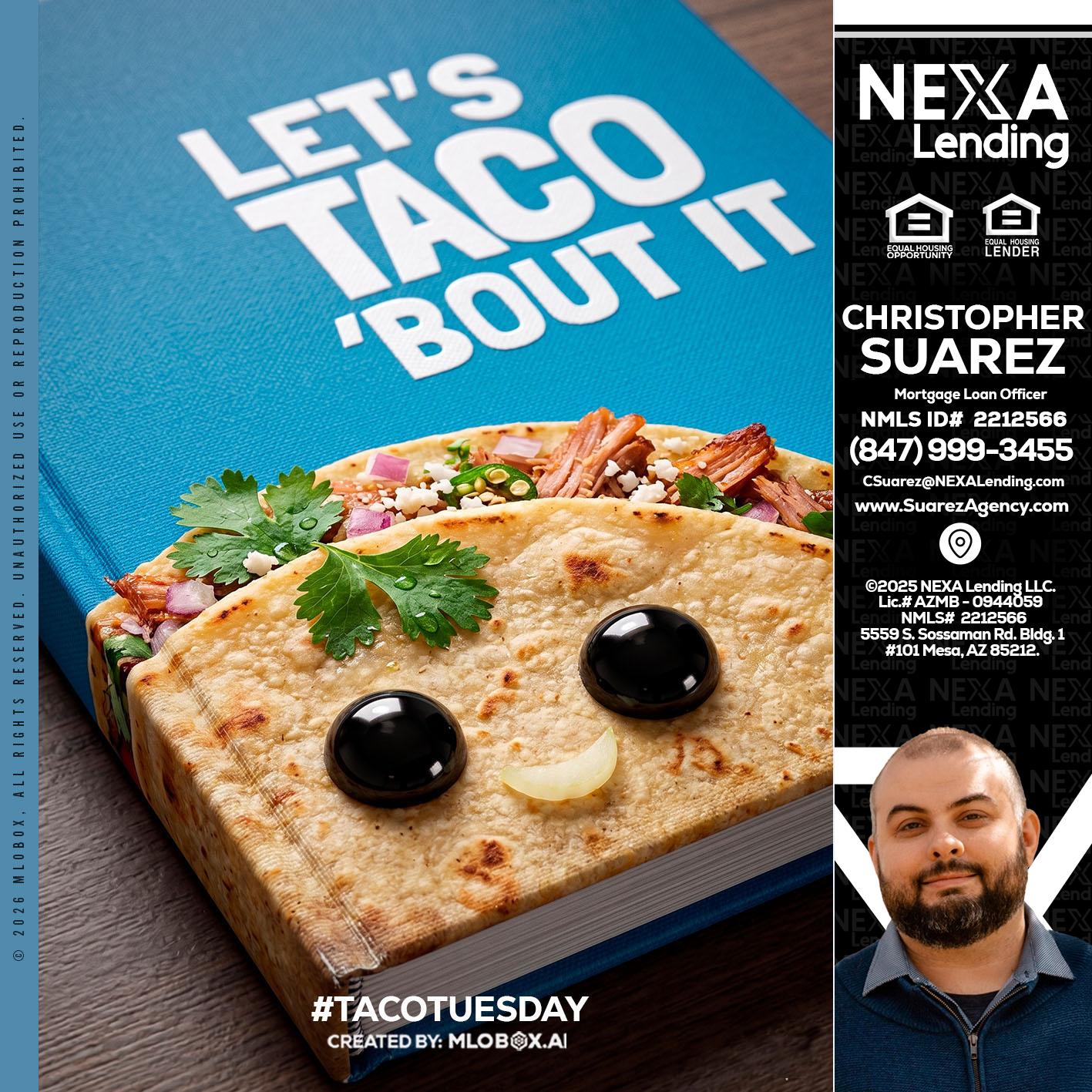 LETS TACO ABOUT IT - Christopher Suarez -Mortgage Loan Officer Coach