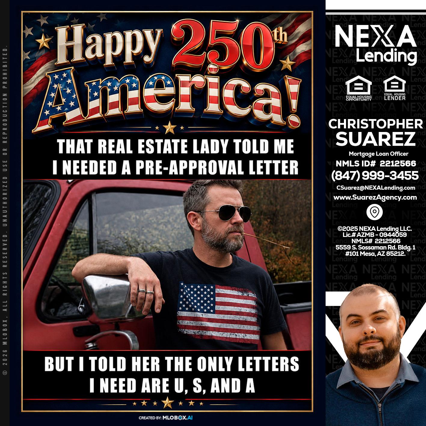 HAPPY 250 TH - Christopher Suarez -Mortgage Loan Officer Coach