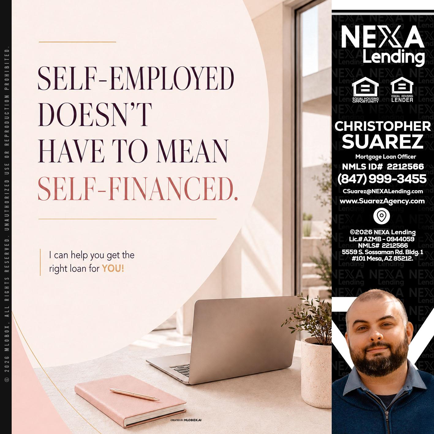 SELF EMPLOYED - Christopher Suarez -Mortgage Loan Officer Coach